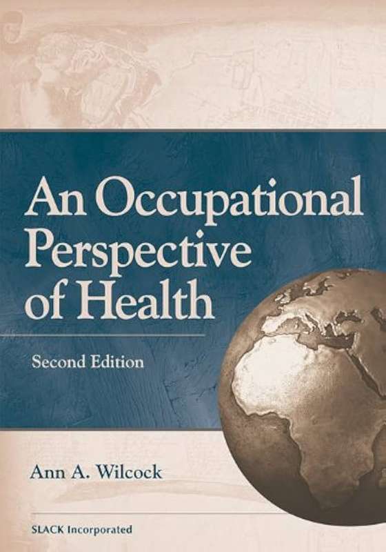 An Occupational Perspective of Health - Ann Wilcock