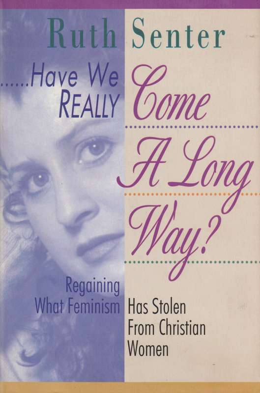 Have We Really Come a Long Way? - Ruth Hollinger Senter