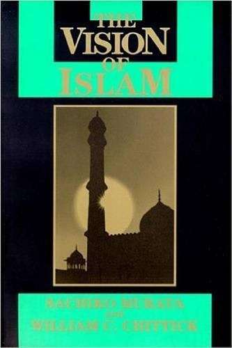 The Vision of Islam - Sachiko Murata
