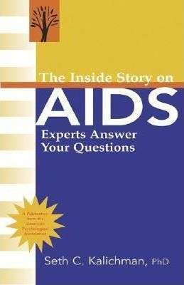 The Inside Story on AIDS - Seth C. Kalichman