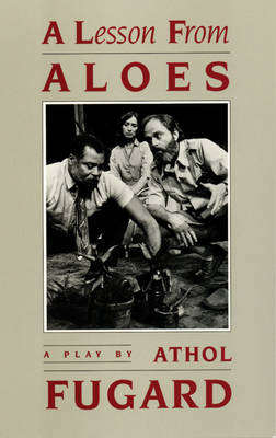A Lesson from Aloes - Athol Fugard