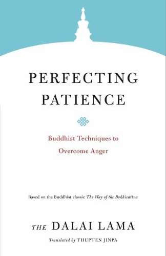 Perfecting Patience - H.H. The Dalai Lama