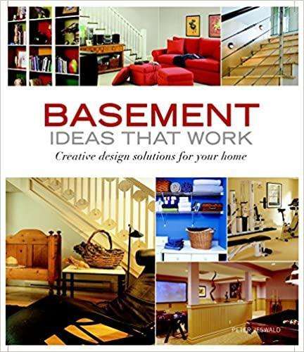 Basement Ideas that Work: Creative Design Solutions for your Home - Peter Jeswald