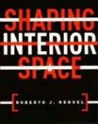 Shaping Interior Space - Prof. Roberto J. Rengel