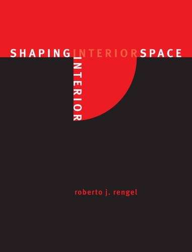 Shaping Interior Space - Prof. Roberto J. Rengel