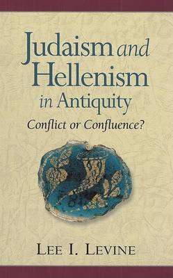 Judaism and Hellenism - Lee I. Levine
