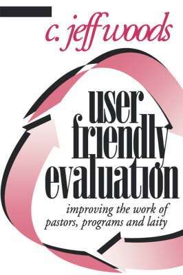 User Friendly Evaluation - C. Jeff Woods