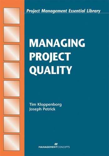 Managing Project Quality - Timothy J. Kloppenborg