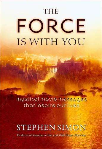 The Force is with You - Stephen D. Simon