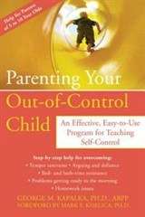 Parenting Your Out-of-control Child - George Kapalka