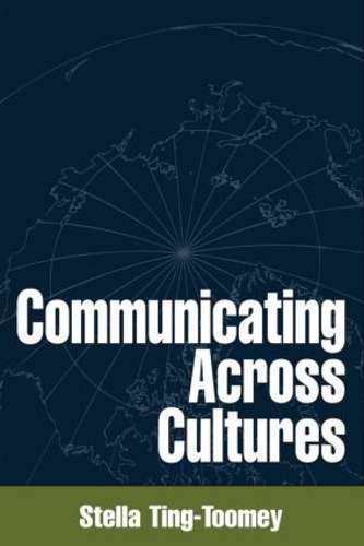 Communicating Across Cultures - Stella Ting-Toomey