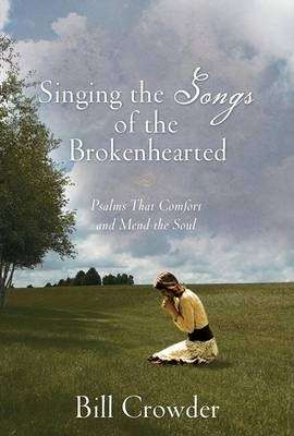 SINGING SONGS FOR BROKEN HEART - CROWDER,B