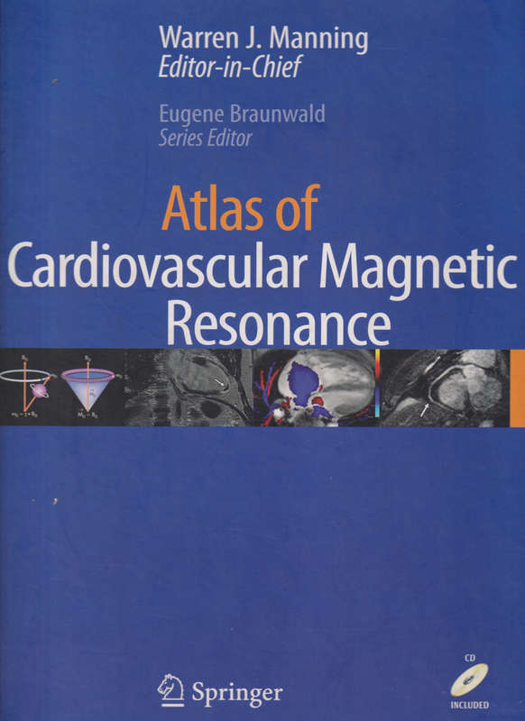 Atlas of Cardiovascular Magnetic Resonance - BRAUNWALD,E