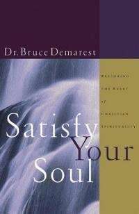 Satisfy Your Soul - Bruce A Demarest