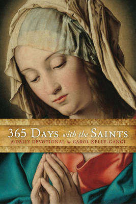 365 Days with the Saints - Carol Kelly-Gangi