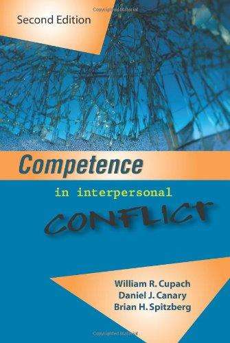 Competence in Interpersonal Conflict - Dr William R Cupach