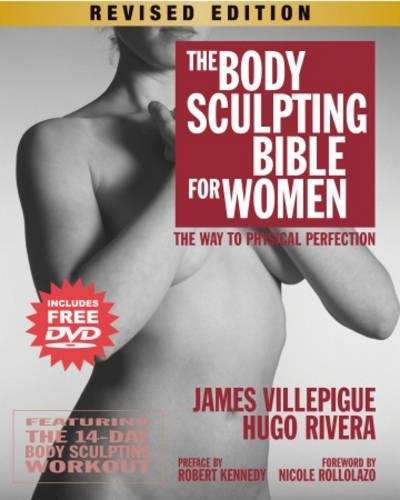 Body Sculpting Bible For Women - James Villepigue