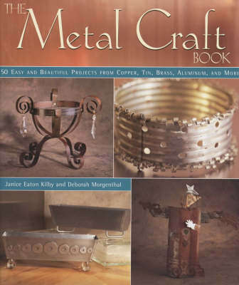 The Metal Craft Book - Janice Eaton Kilby