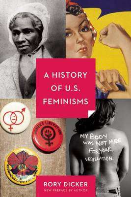 A History of U.S. Feminisms - Rory Dicker