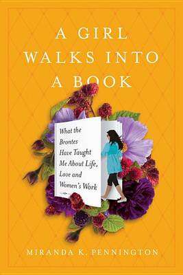 A Girl Walks Into a Book - Miranda Pennington