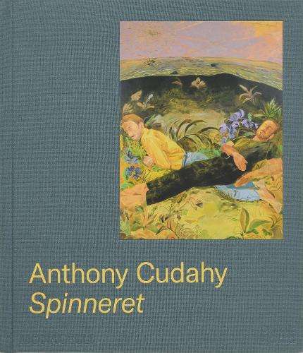 Anthony Cudahy: Spinneret - Anthony Cudahy