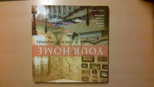 Your Home a Living Canvas - Curtis L. Heuser