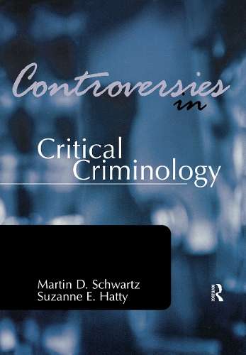 Controversies in Critical Criminology - SCHWARTZ,M