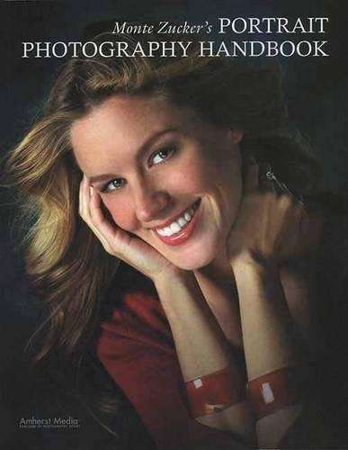 Monte Zucker's Portrait Photography Handbook - Monte Zucker