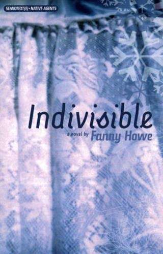 Indivisible - Fanny Howe