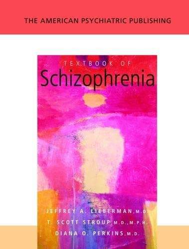 The American Psychiatric Publishing Textbook of Schizophrenia - LIEBERMAN,J