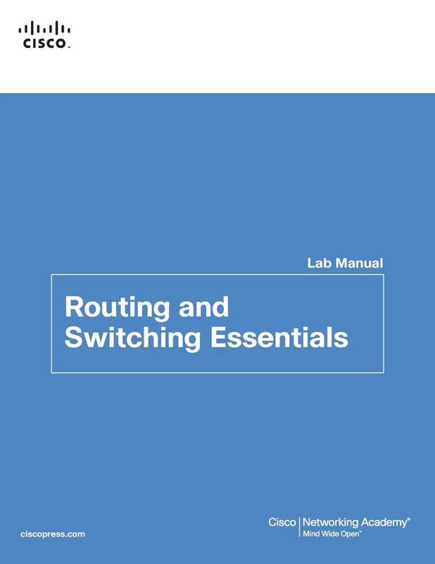 Routing and Switching Essentials Lab Manual - Cisco Networking Academy