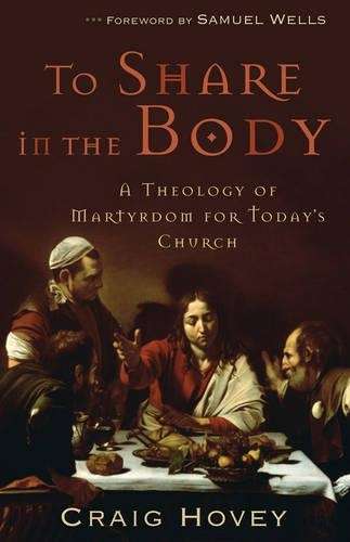 To Share in the Body - Craig R. Hovey