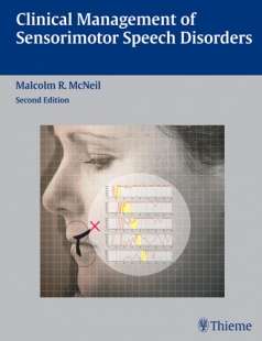 Clinical Management of Sensorimotor Speech Disorders - Malcolm R. McNeil