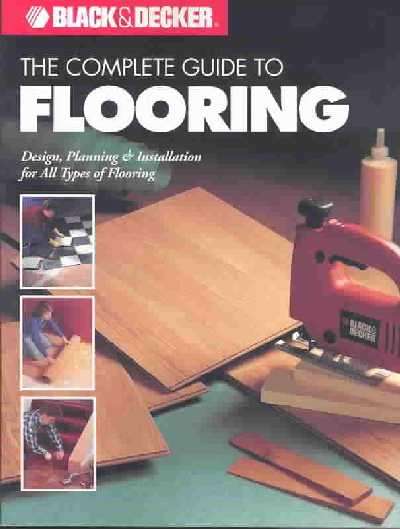The Complete Guide to Flooring - Creative Publishing Internat