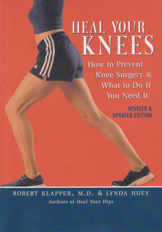 HEAL YOUR KNEES HOWTO PREVENT KNEE KNEE - KLAPPER