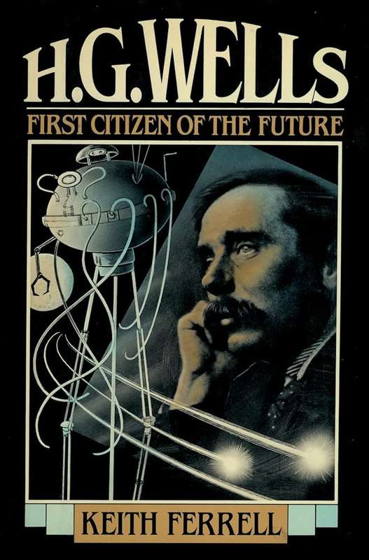 H.G. Wells - Keith Ferrell