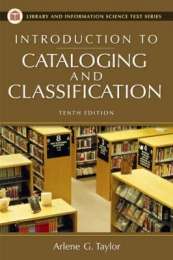 Introduction to Cataloging and Classification 10th Edition - Arlene G. Taylor
