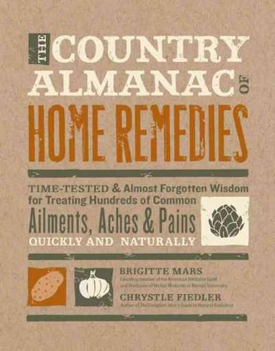 The Country Almanac of Home Remedies - Brigitte Mars