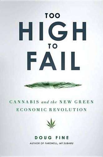 Too High to Fail - Doug Fine