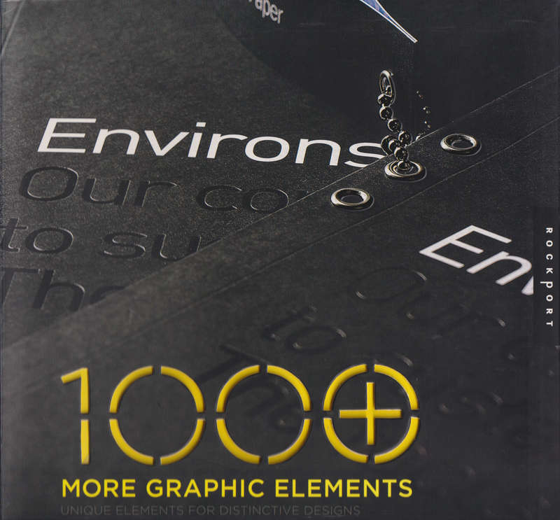 1000 More Graphic Elements: Unique Elements for Distinctive Designs  - Grand Collaborative