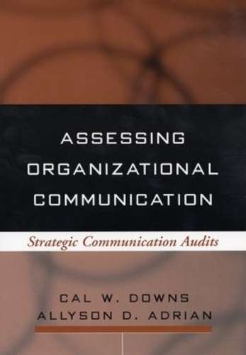 Assessing Organizational Communication - Cal W. Downs