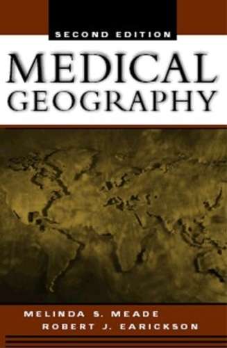 Medical Geography Second Edition - Melinda Meade