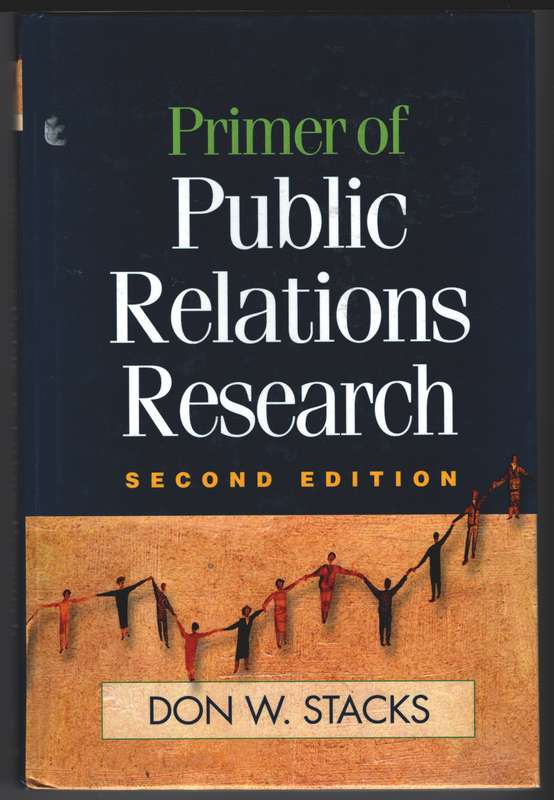 Primer of Public Relations Research - Don W. Stacks