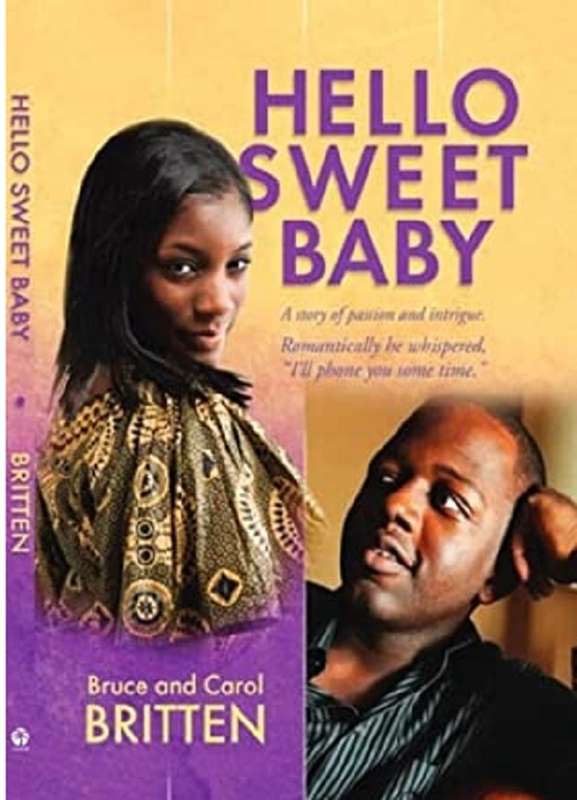 Hello Sweet Baby: A Story of Passion and Intrigue - Bruce Britten