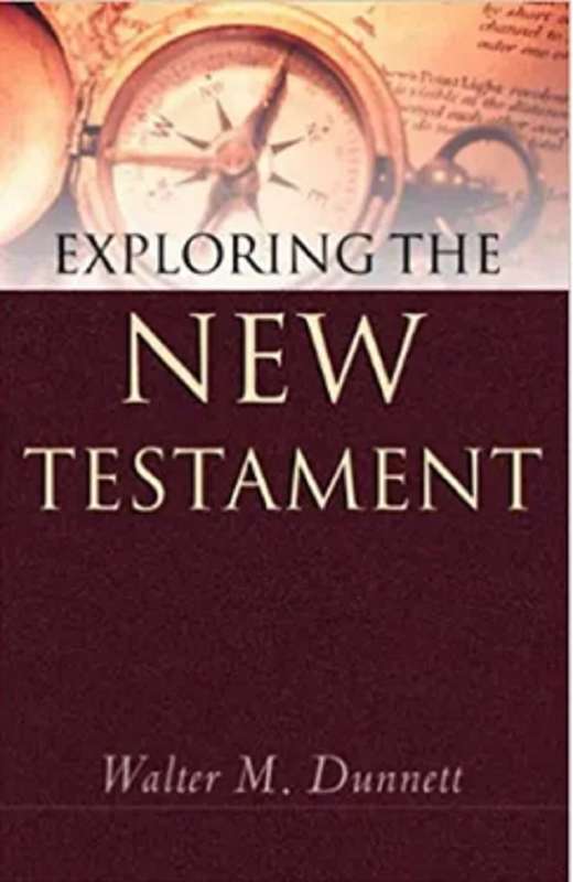 EXPLORING THE NEW TESTAMENT - DUNNET,WM