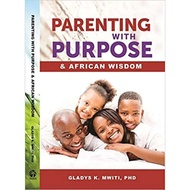 Parenting with Purpose - Gladys K Mwiti
