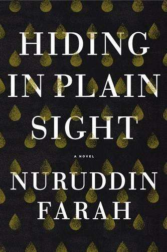 Hiding in Plain Sight - Nuruddin Farah
