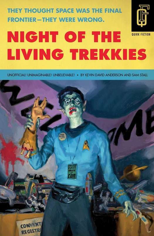 Night Of The Living Trekkies - Kevin David Anderson