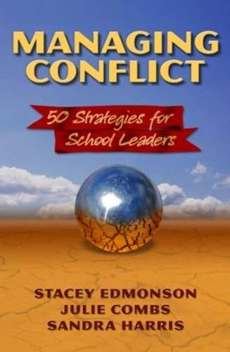 Managing Conflict: 50 Strategies for School Leaders - Stacey Edmonson
