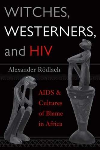 Witches Westerners and HIV - Alexander Rodlach